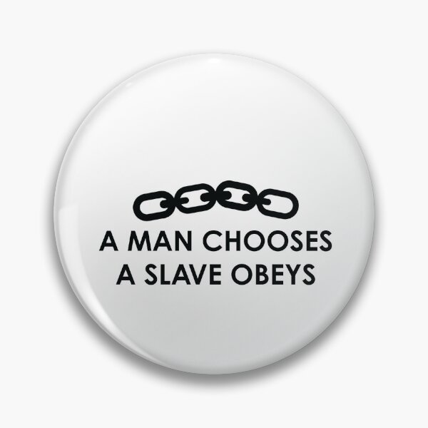 Item preview, A man chooses a obeys designed and sold by RossDillon.