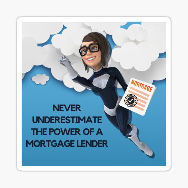 Item preview, Never Underestimate the POWER of a Mortgage Lender designed and sold by GoodsirPrints.