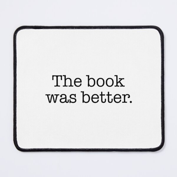 Item preview, The Book Was Better designed and sold by maniacfitness.