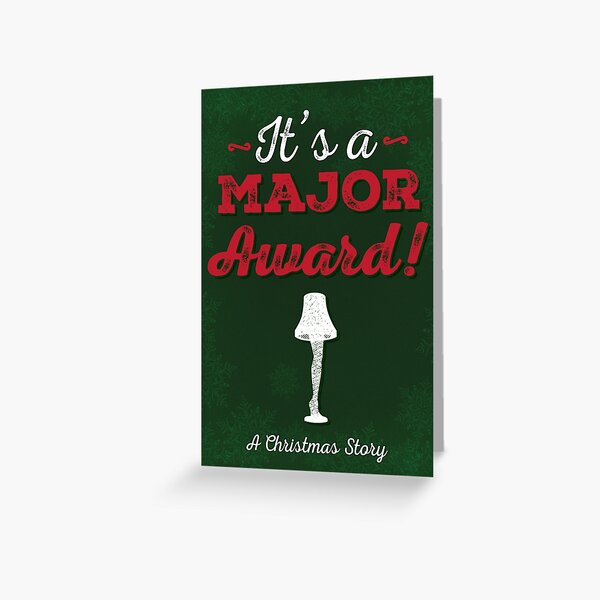 A Christmas Story - It's a Major Award! Greeting Card