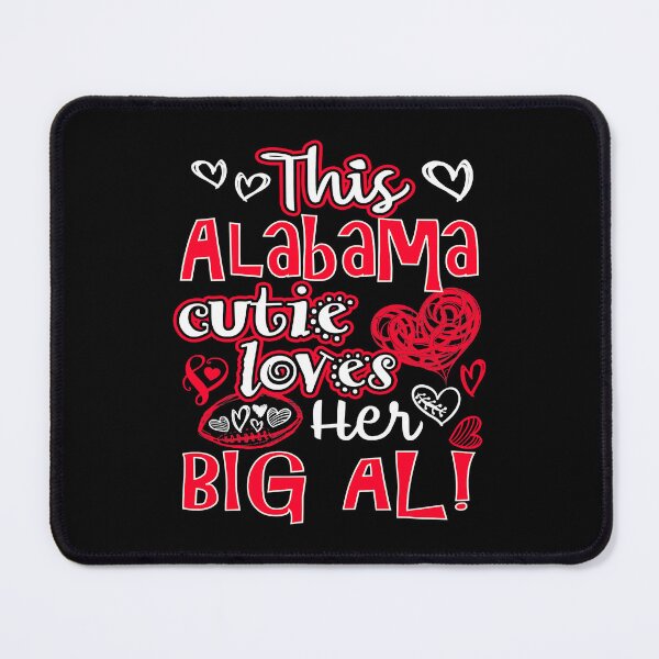 Item preview, This Alabama Cutie Loves Her Big Al Fun Football designed and sold by JackSadowski.