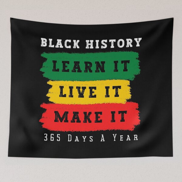 Item preview, Black History Learn It, Live It, Make It, 365 Days A Year : White : black history month, black history : Gifts for celebrate Black History designed and sold by MokonoKokoro.