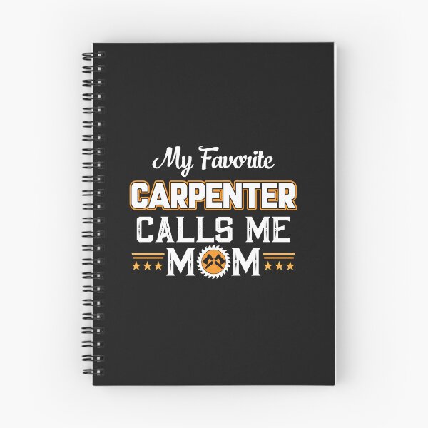 Item preview, My Favorite Carpenter call me mom, Carpenters, Carpentry designed and sold by Tee Hub.