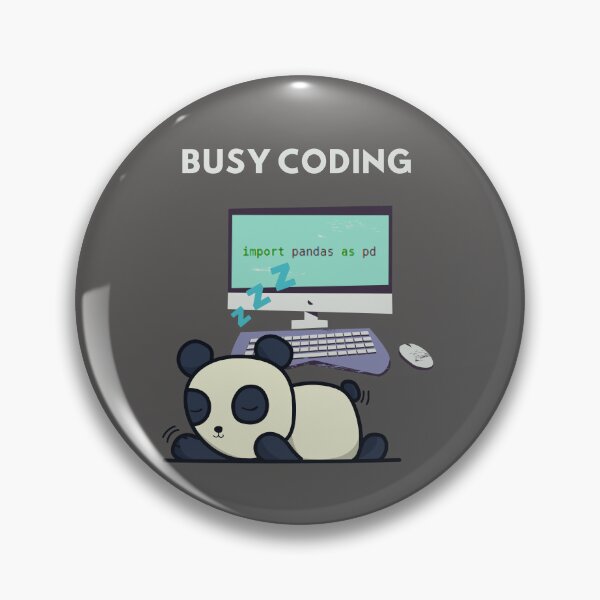 Item preview, Busy Coding Import Pandas Python Joke designed and sold by t1n3333.