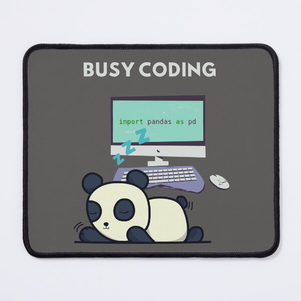 Item preview, Busy Coding Import Pandas Python Joke designed and sold by t1n3333.