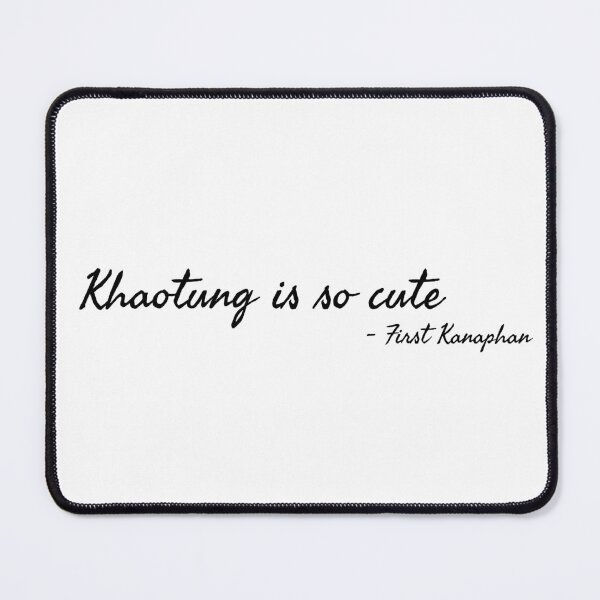 Item preview, Khaotung is so cute - First Kanaphan designed and sold by g-fullsun03.
