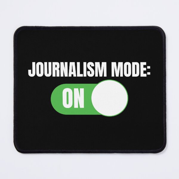 Item preview, Journalism Mode: ON (For light background) designed and sold by thecatcouch.