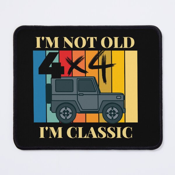 Item preview, I'm not old, I'm Classic 4x4 design designed and sold by t1n3333.