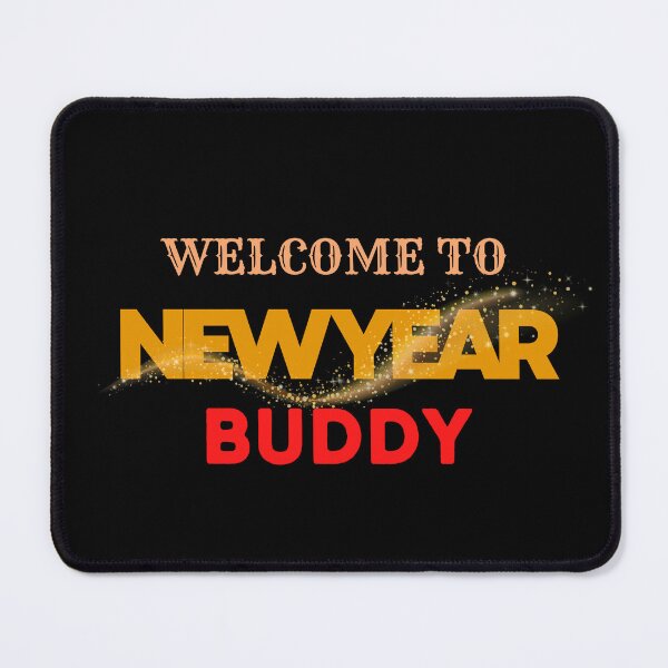 Item preview, Welcome To New Year Buddy designed and sold by Itsheartshop.