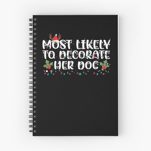 Item preview, Most Likely To Decorate Her Dog Funny Christmas designed and sold by bryannsart.