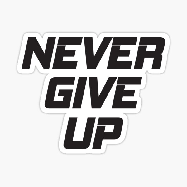 Never Give Up Motivational Art Print