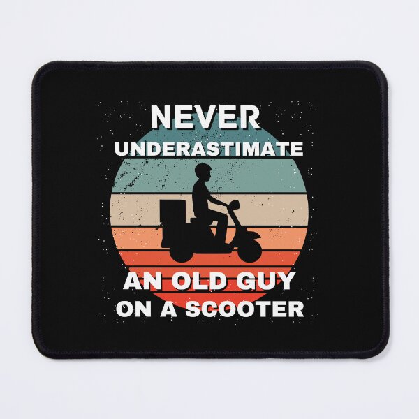 Item preview, Never Underestimate An Old Man With A Scooter designed and sold by Sarocha Kaewsanod.