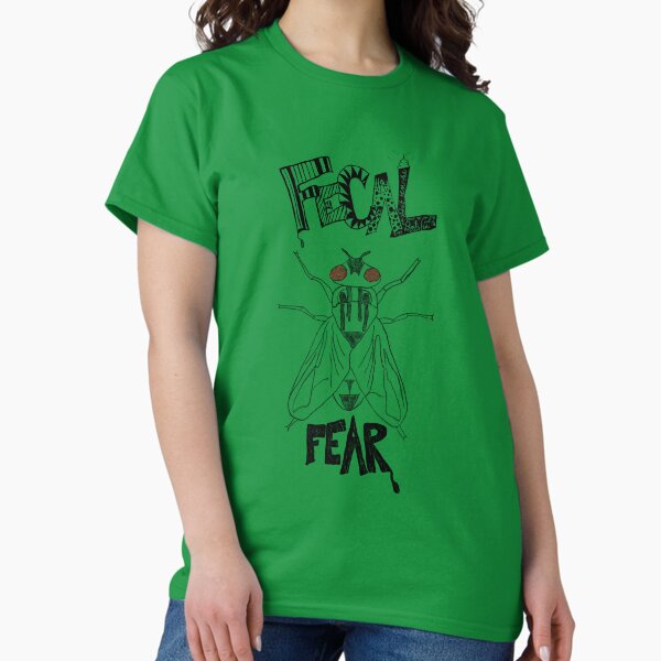 Don’t Fear The Fecal Classic T-Shirt