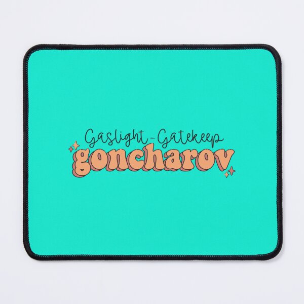 Item preview, Gaslight Gatekeep Goncharov     designed and sold by NerChickCosplay.