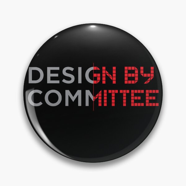Item preview, Design by Committee designed and sold by TruMelburnian.