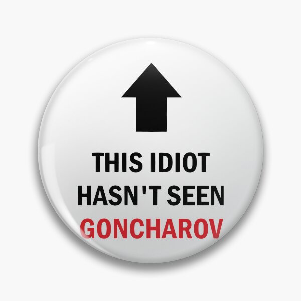 Item preview, this idiot hasn_t seen goncharov now in color designed and sold by NerChickCosplay.