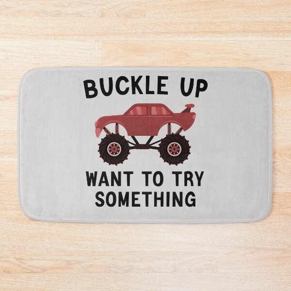 Item preview, Funny Offroad Car Buckle Up I Want To Try Something Off Road Gfit designed and sold by Sarah38.