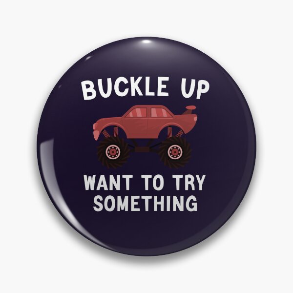 Item preview, Buckle Up I Want To Try Something Funny Offroad Car Gfit designed and sold by Sarah38.
