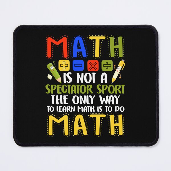 Item preview, Funny Math Teacher Gift Math Is Not A Spectator Sport  designed and sold by Simeon	 Dorelus.