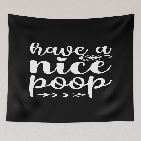 Item preview, Have a nice poop designed and sold by phassystore.