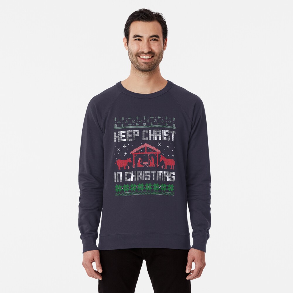 Keep Christ In Christmas Ugly Sweater Lightweight Sweatshirt