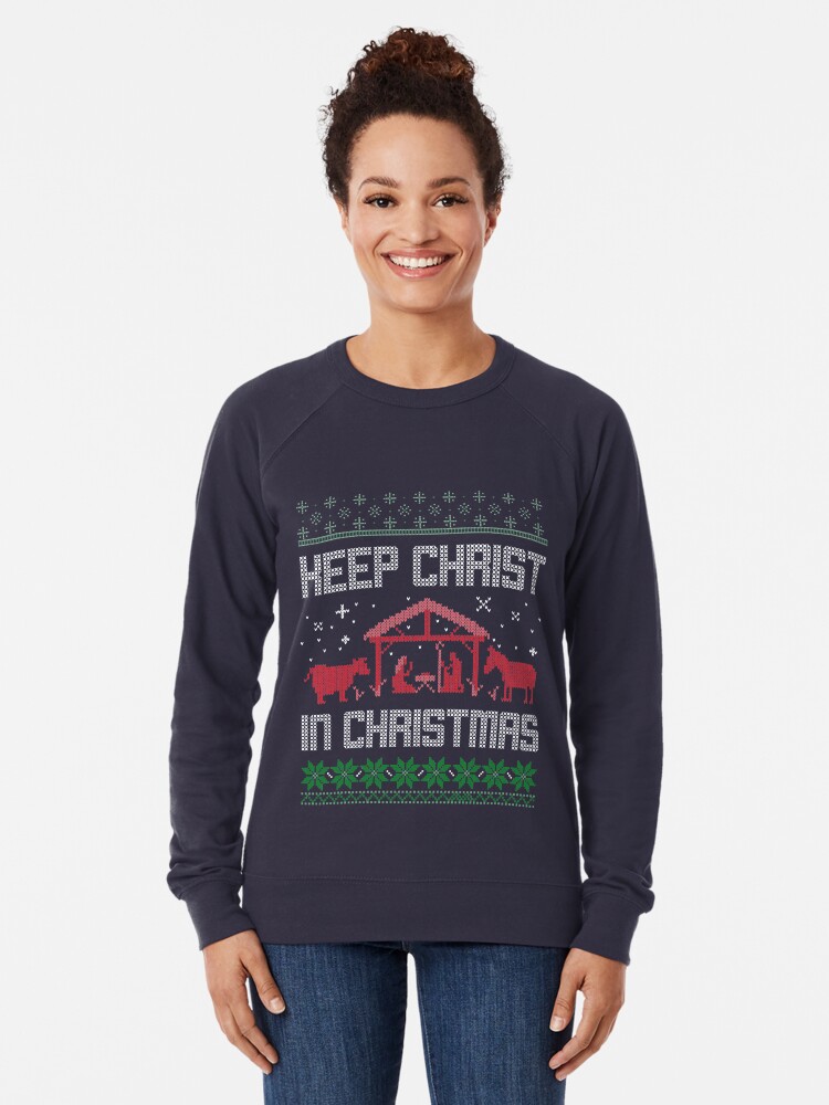 Alternate view of Keep Christ In Christmas Ugly Sweater Lightweight Sweatshirt