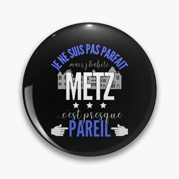 Item preview, Gift Man proud to live in Metz designed and sold by RomualdGR.
