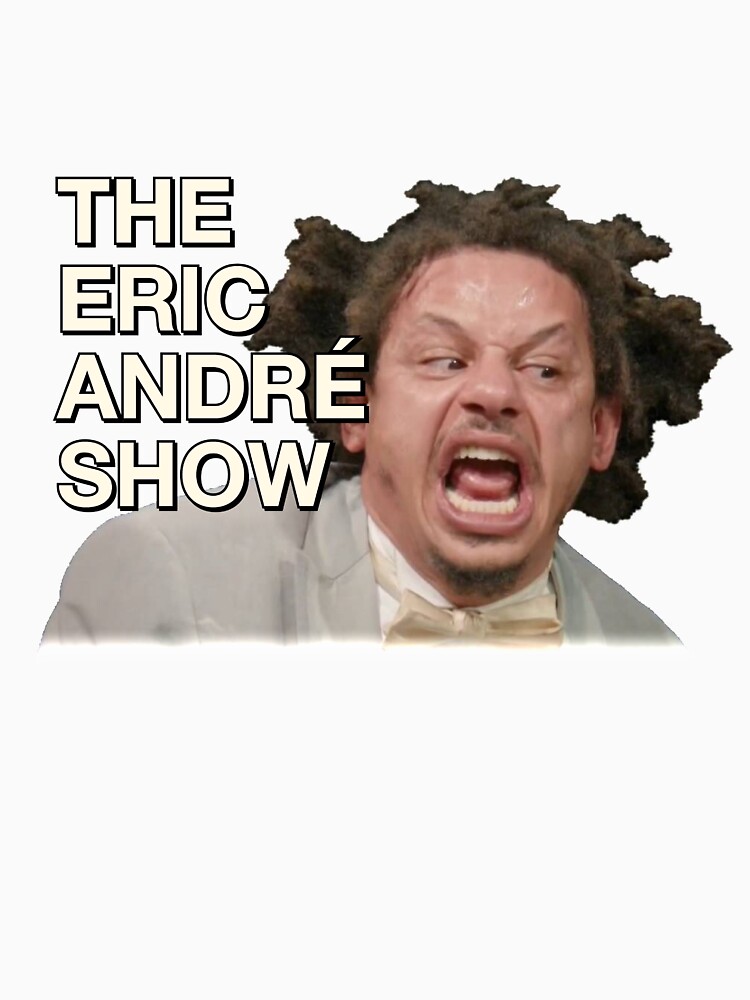 the eric andre show shirt