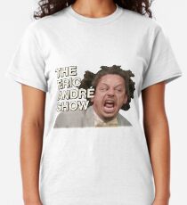 the eric andre show shirt