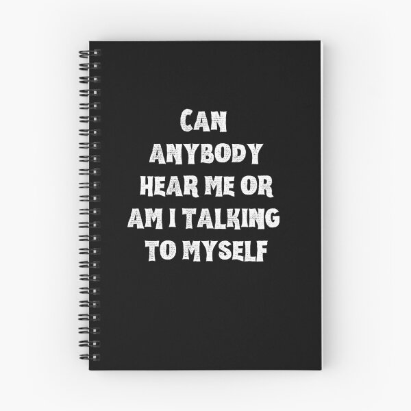 Item preview, Can anybody hear me or am i talking to myself designed and sold by Akimatax ✯✯✯✯✯.