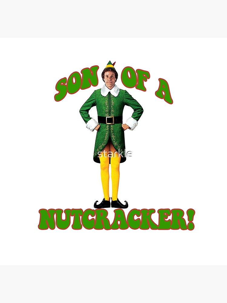 "SON OF A NUTCRACKER! Buddy the Elf Christmas movie Will Ferrell