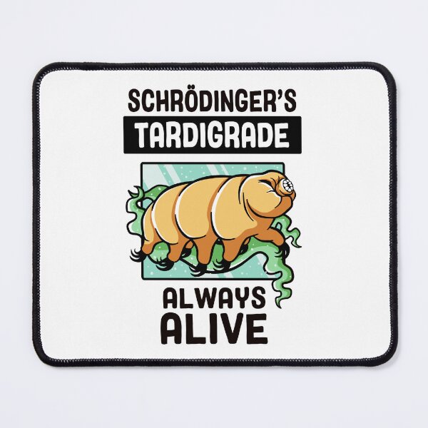 Item preview, Schrödinger's Tardigrade designed and sold by sirwatson.