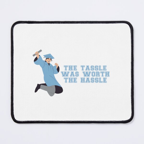 Item preview, The Tassle Was Worth The Hassle - Graduation - Congratulations designed and sold by JourneyCreative.