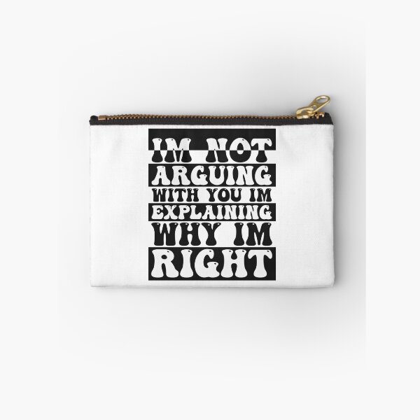 Item preview, Im Not Arguing With You Im Explaining Why Im Right designed and sold by THROUGH-LIFE.