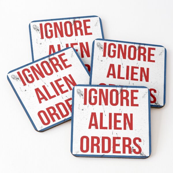 Item preview, Ignore alien orders designed and sold by Kingrocker.