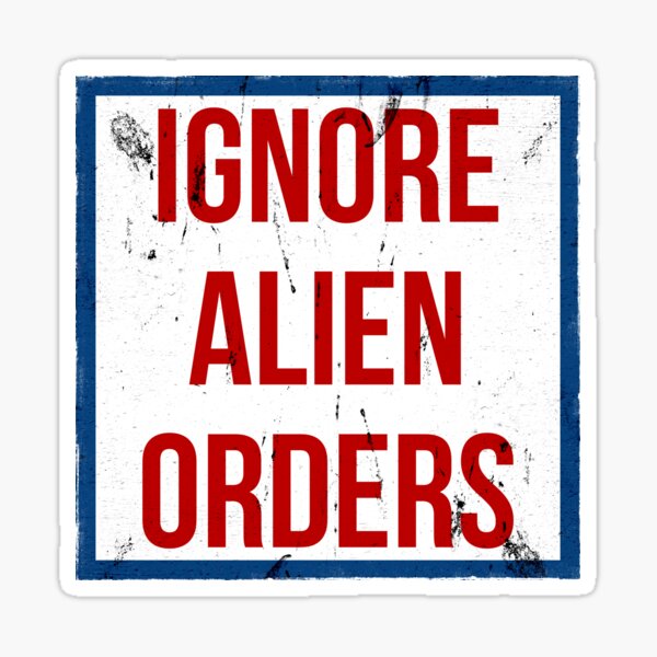 Vista previa del artículo con la obra «Ignorar órdenes alienígenas», diseñado y vendido por Kingrocker.