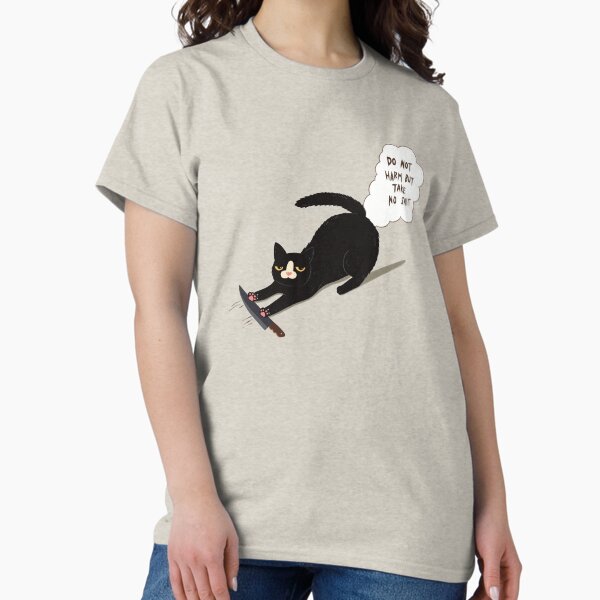 Do Not Harm But Take Not Shit Classic T-Shirt