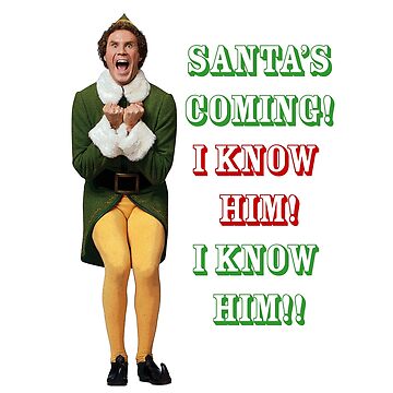 Santas Coming Omg I Know Him Elf Movie Buddy Will Ferrell Coffee Mug 11oz &  15oz Ceramic Tea Cups