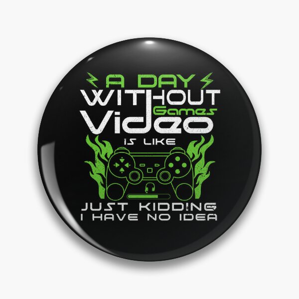 Item preview, Funny Gamer A Day Without Video Games Gaming Lover designed and sold by Shozon.