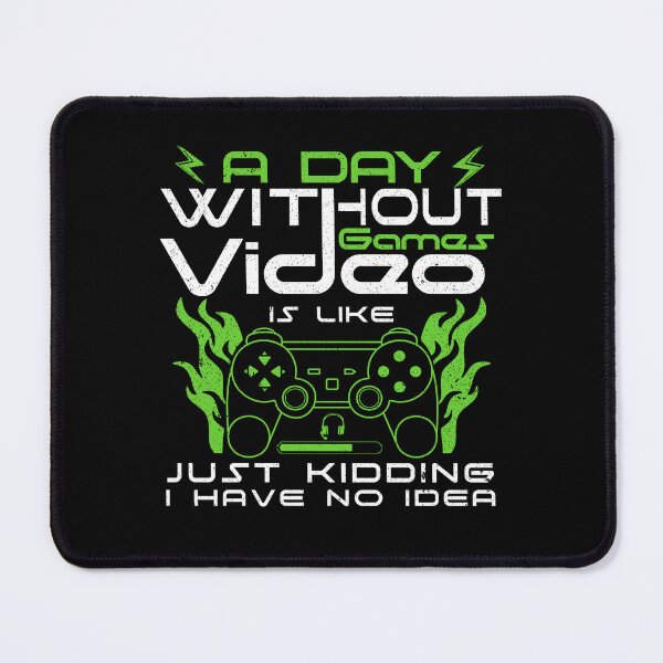 Item preview, Funny Gamer A Day Without Video Games Gaming Lover designed and sold by Shozon.