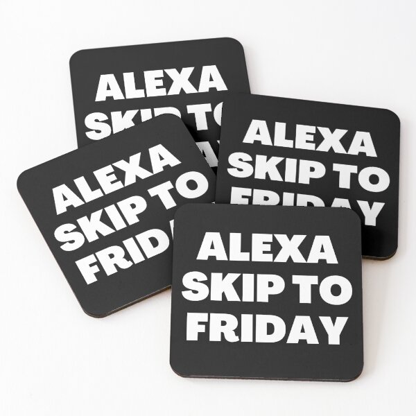 Item preview, ALEXA. SKIP TO FRIDAY. designed and sold by Merigold.
