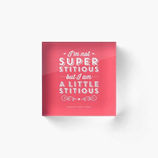 The Office Dunder Mifflin Michael Scott Quote - Superstitious Acrylic Block
