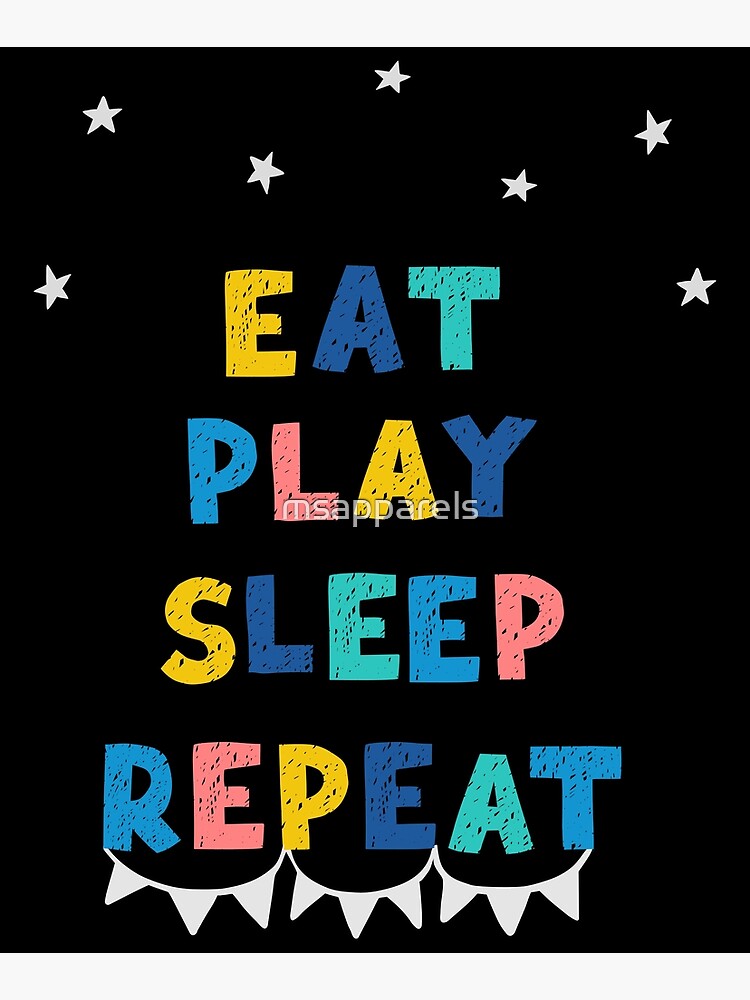 Eat Play Sleep Repeat, game, repeat, eat, repeat, Redbubble sleep | msapparels eat Poster eat sleep by gaming, game repeat\