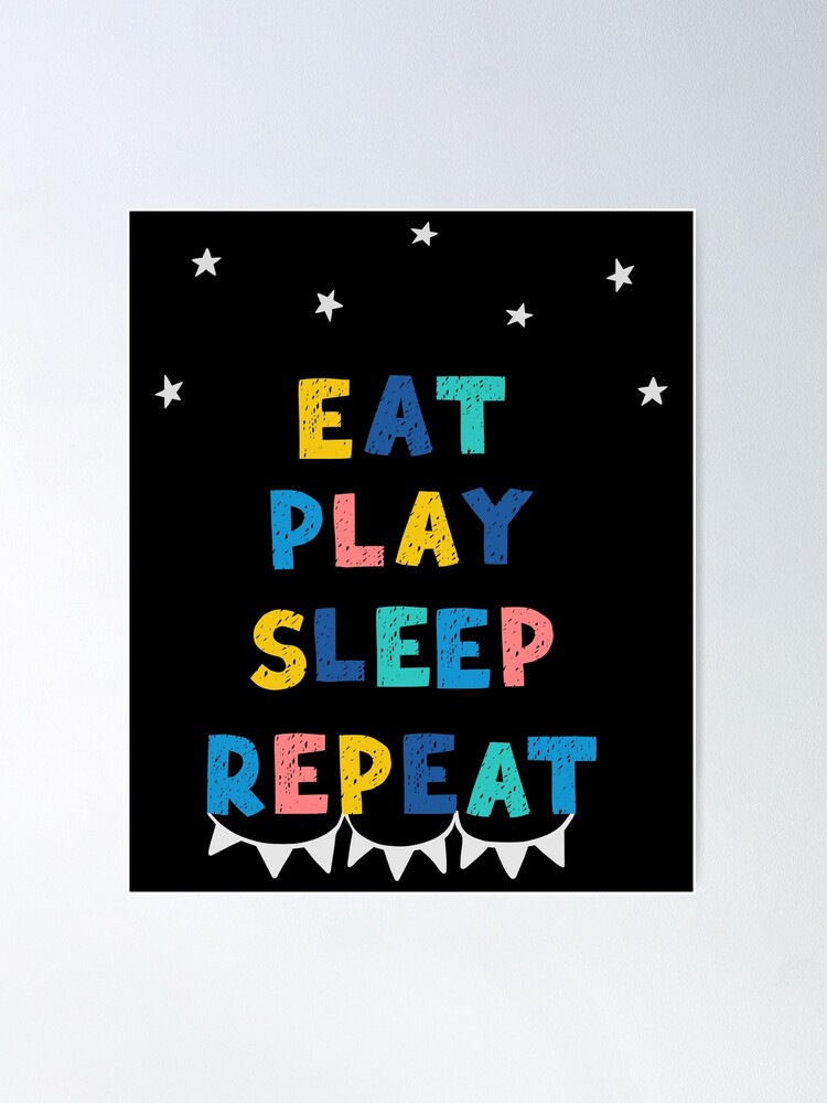 Eat Play game Sale msapparels Poster esport game, sleep for gamer, game sleep, by Redbubble eat, repeat\