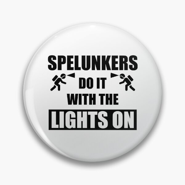 Item preview, Spelunkers Do It With The Lights On designed and sold by Esskay Designs.