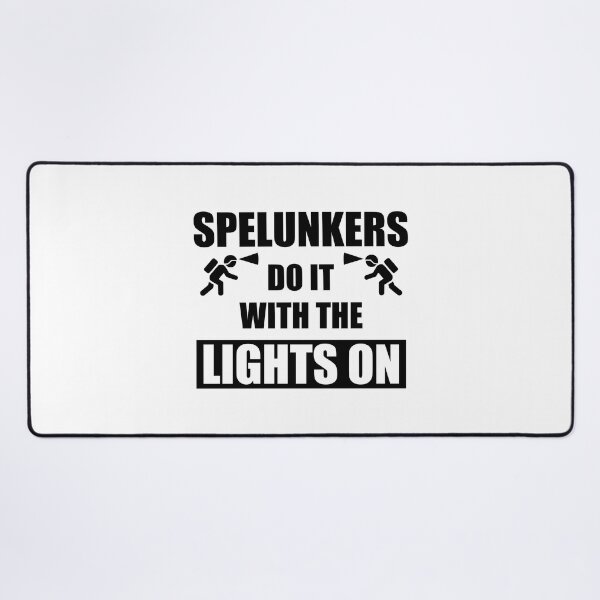 Item preview, Spelunkers Do It With The Lights On designed and sold by Esskay Designs.