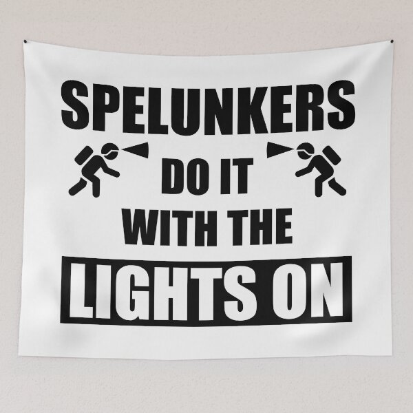 Item preview, Spelunkers Do It With The Lights On designed and sold by Esskay Designs.