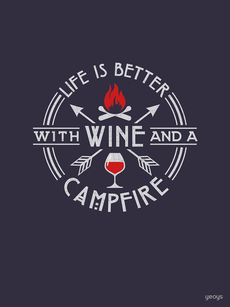 Funny Wine Campfire Camping Party Gift by yeoys