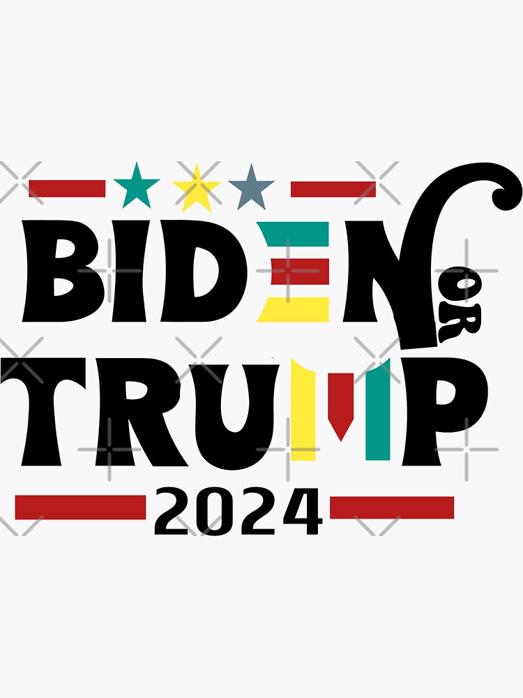 "Biden or trump 2024 shirt" Sticker for Sale by Isfaouneyk Redbubble