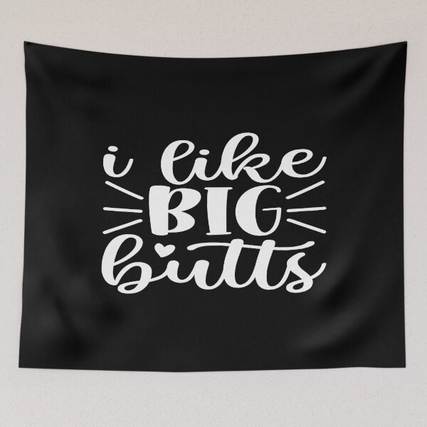 Item preview, I like big butts designed and sold by phassystore.